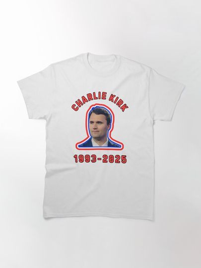 Rest In Peace Charlie Kirk  Classic T-Shirt