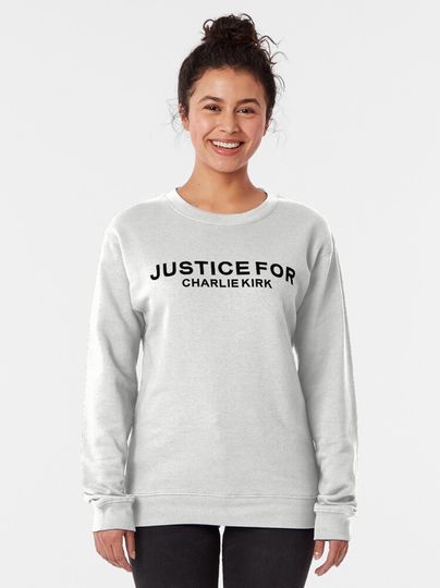 Justice for Charlie Kirk Pullover Sweatshirt