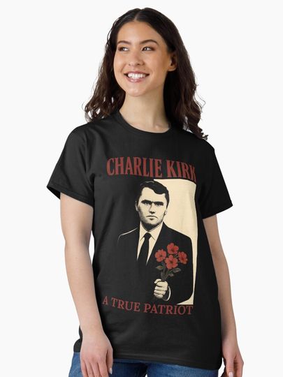 Charlie Kirk A True Patriot Classic T-Shirt