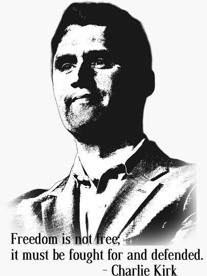 Charlie Kirk Quote Graphic Sticker
