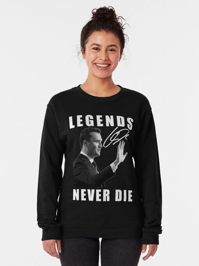 Legends Never Die Charlie Kirk Signature Pullover Sweatshirt