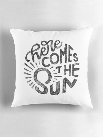 Here Comes the Sun Pillow