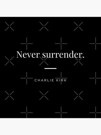 Never Surrender - Charlie Kirk Quote Tote Bag