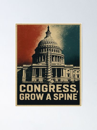 Congress, Grow a Spine! Poster