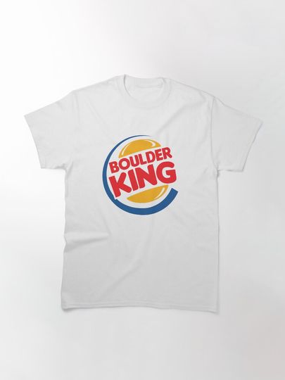 Boulder King - Burger King Classic T-Shirt