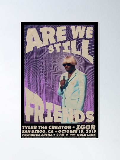 Are We Still Friends - Tyler Poster Poster