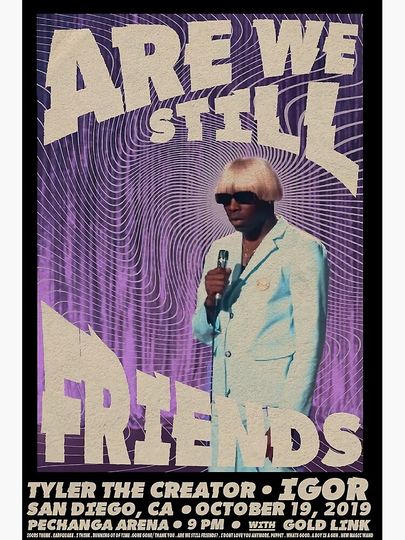 Are We Still Friends - Tyler Poster Poster