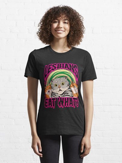 Lesbians Eat What? Essential T-Shirt