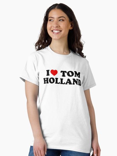 I love Tom Holland Classic T-Shirt