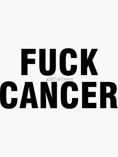 Fuck cancer Sticker