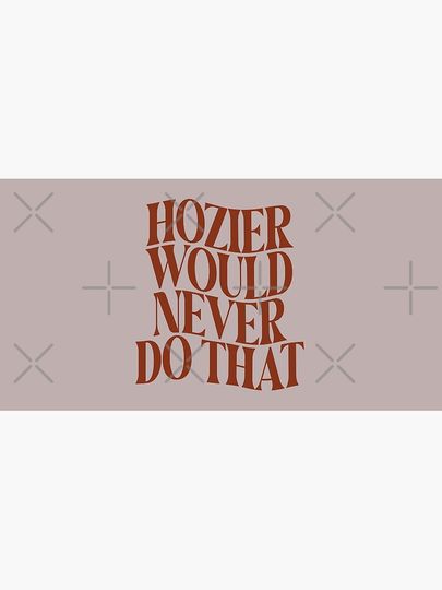 would hozier do it? Desk Mats, Accessories Gifts
