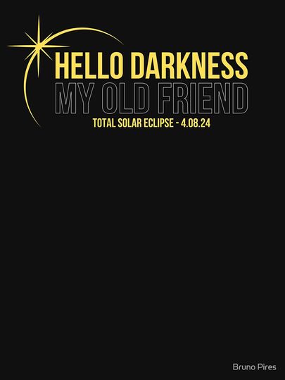 Total Solar Eclipse - Hello Darkness My Old Friend Pullover Hoodie