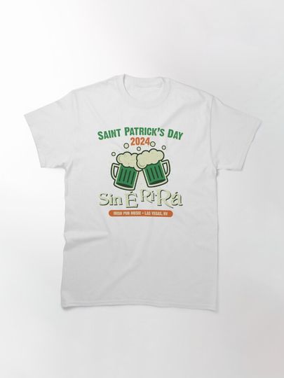 Sin E Ri Ra St Patricks Day 2024 Classic T-Shirt