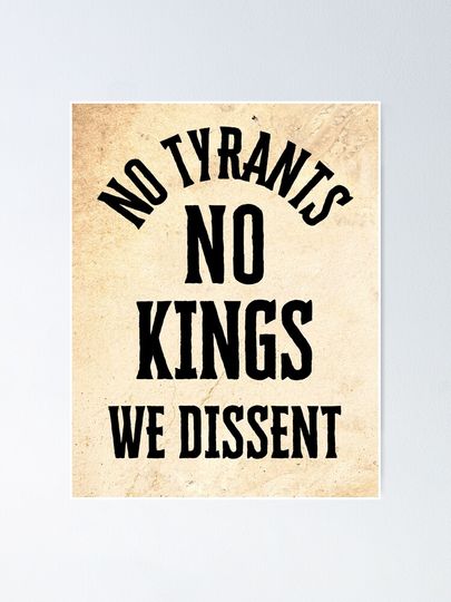 No Tyrants No Kings Poster