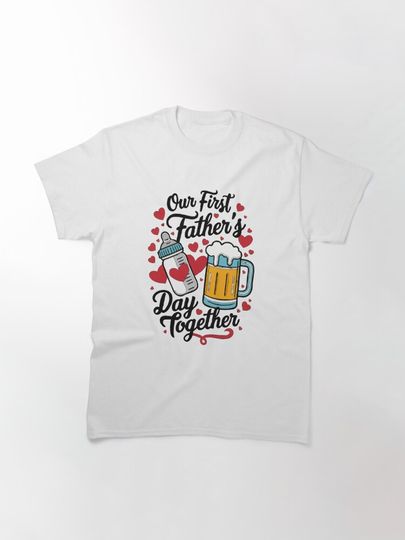 Funny Dad And Son Our First Fathers Day Together T-Shirt