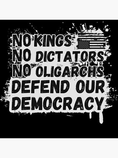 No Kings, No Dictators, No Oligarchs - Defend Democracy Poster