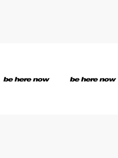 Be Here Now - Oasis Coffee Mug