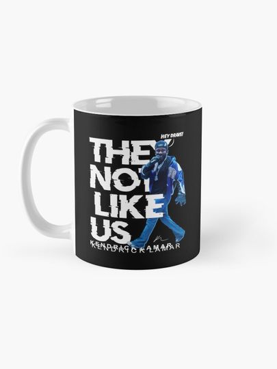 Kendrick Lamar They Not Like Us 2025 Coffee Mug