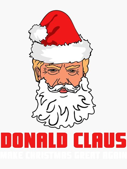 OFFICIAL Donald Claus Make Christmas Great Again Sticker