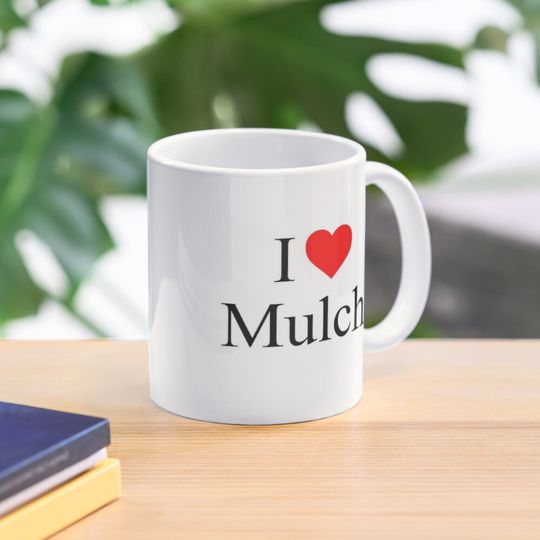 I love Mulch Coraline Coffee Mug