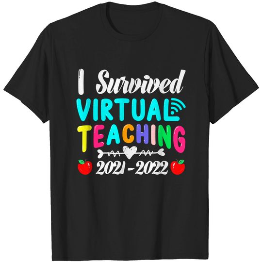 I Survived Virtual Teaching End Of Year Teacher 2021 2022 T-Shirt