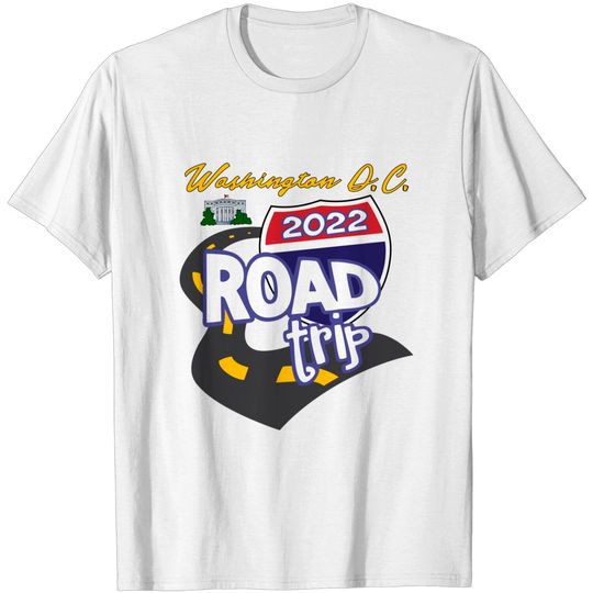 2022 Washington D.C. Road Trip T-Shirt