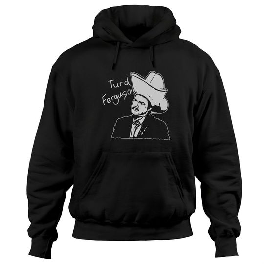 Turd Ferguson Hoodie