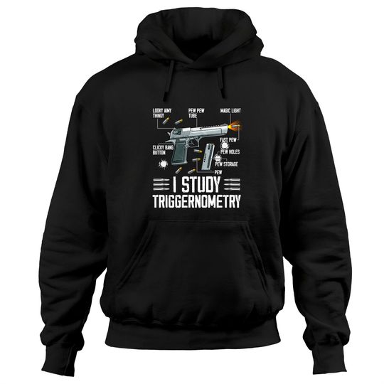 I Study Triggernometry Hoodie Funny Pro Guns Trigonometry Math
