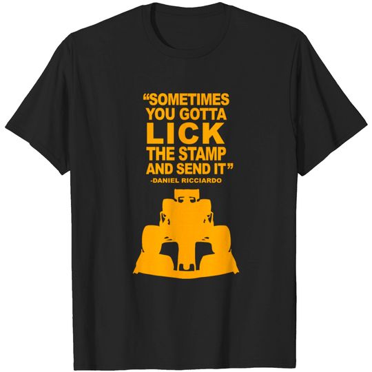 Daniel Ricciardo Legendary Quote T Shirt