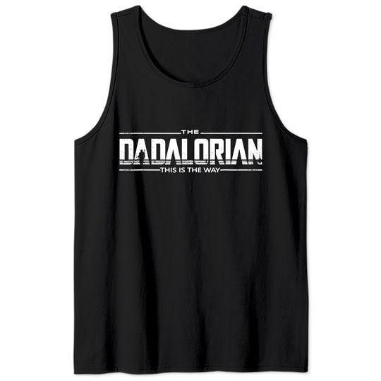 Funny Dadalorian, Humor Dadalorian, Classic Dadalorian Tank Top