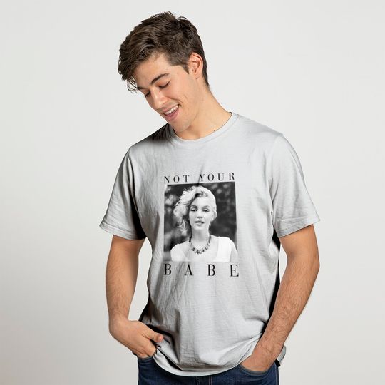 Marilyn Monroe Not Your Babe T-Shirt