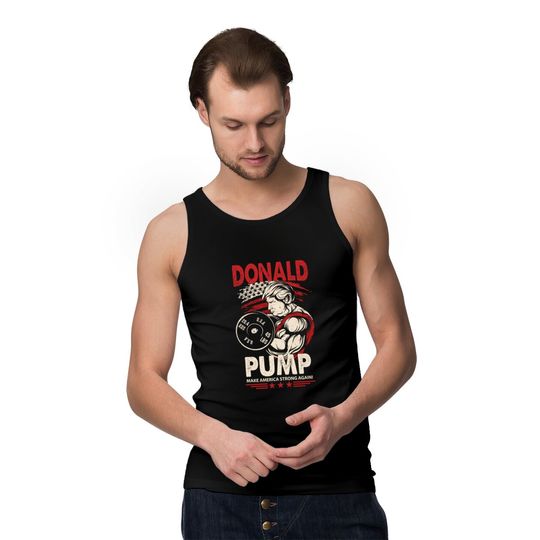 Donald Pump Tank Top Funny