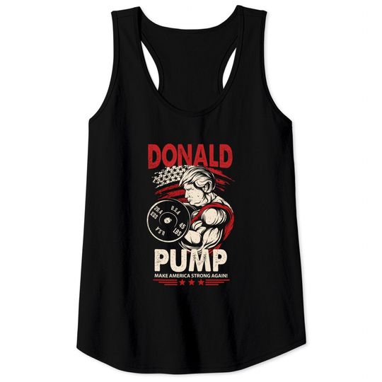 Donald Pump Tank Top Funny