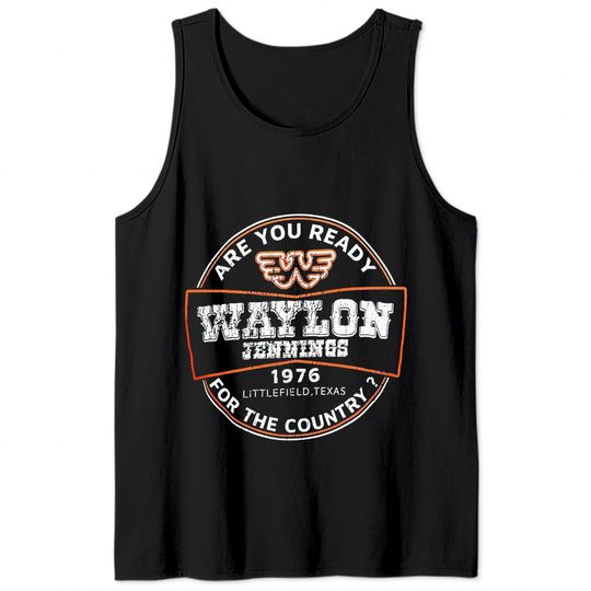 Waylon Jennings Are You Ready Tank Tops
