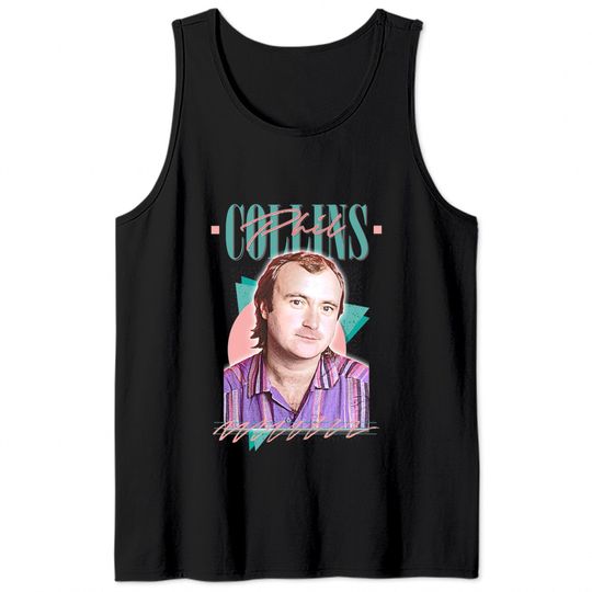 Phil Collins /// Retro 80s Aesthetic Fan Design - Phil Collins - Tank Tops