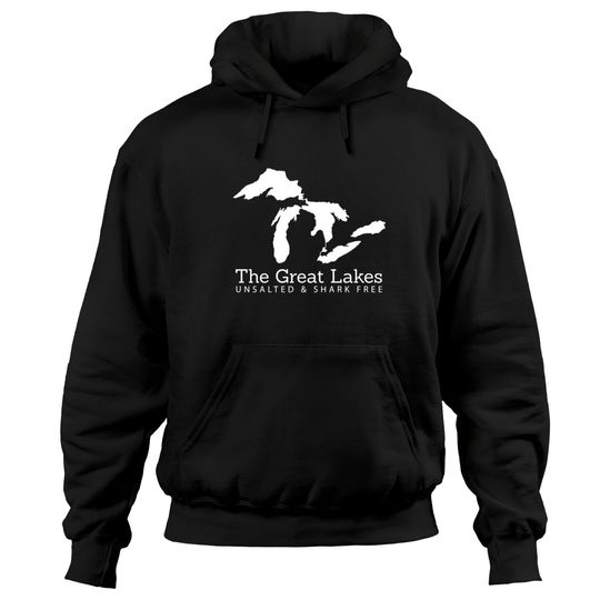 Unsalted And Shark Free Michigan Great Lakes - Michigan - Hoodies