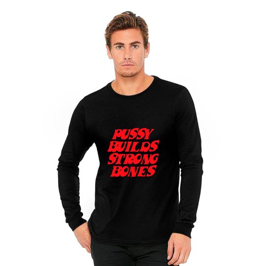 Pussy Builds Strong Bones green Long Sleeves