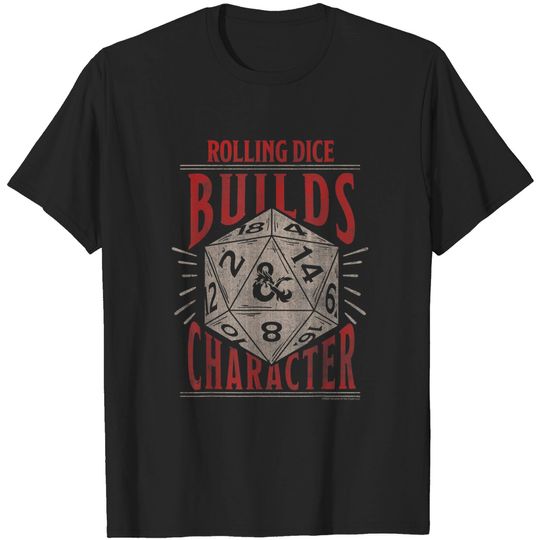 Dungeons & Dragons Rolling Dice Builds Character T-Shirt