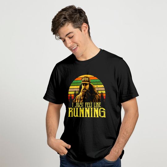 Forrest Gump I Just Felt Like Running  Unisex Tshirt