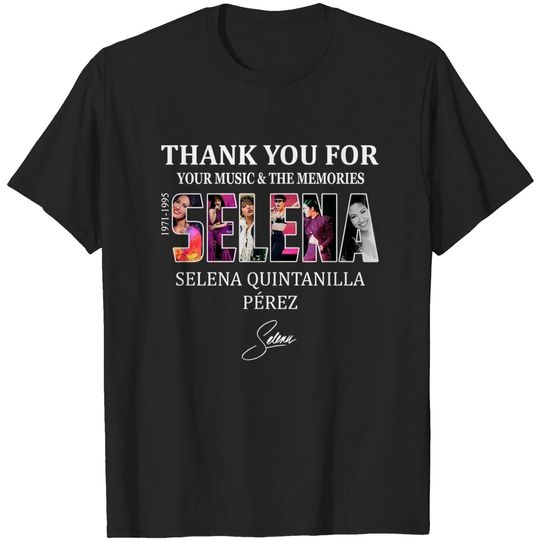Selena Quintanilla Perez 1971 1995 Thank You For Your Music And The Memories Signature T-Shirt