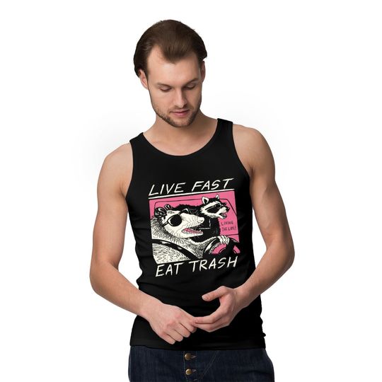Live Fast! Eat Trash! Tank Tops