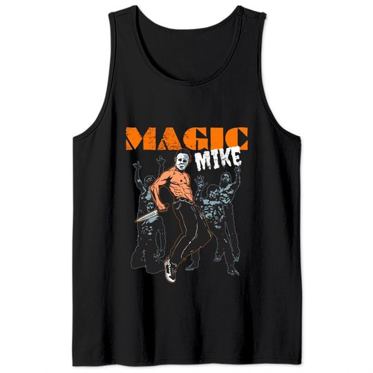 magic mike - Michael Myers - Tank Tops