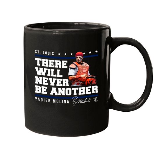 Yadier Molina Never Be Another Mugs - Apparel
