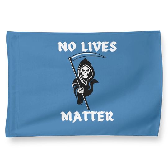 NO LIVES MATTER - Grim Reaper Death House Flags