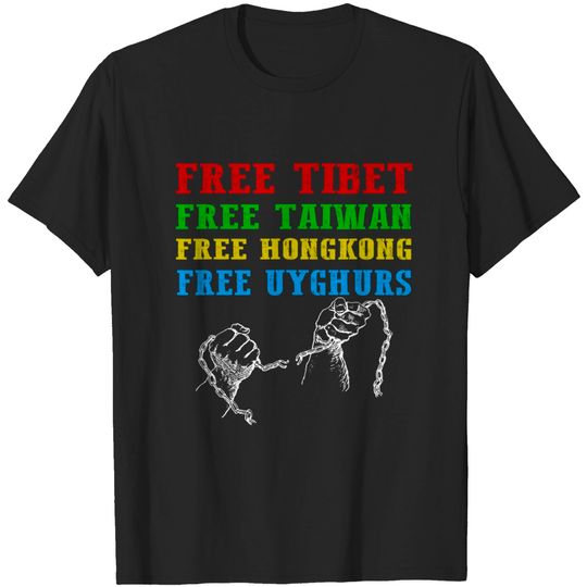 FREE TIBET FREE TAIWAN FREE HONG KONG FREE UYGHURS, PROTEST T-Shirt