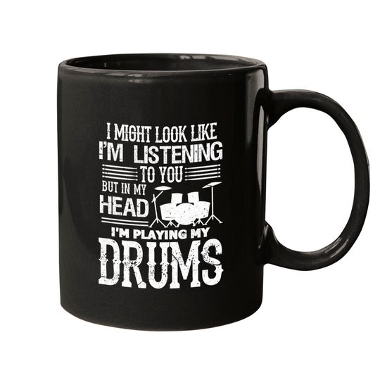In My Head I'm Playing My Drums Funny Drummer Mugs