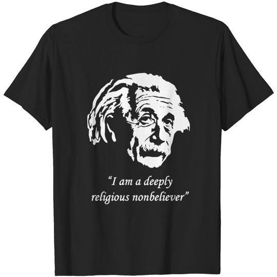 Albert Einstein S Non Believer T Shirt
