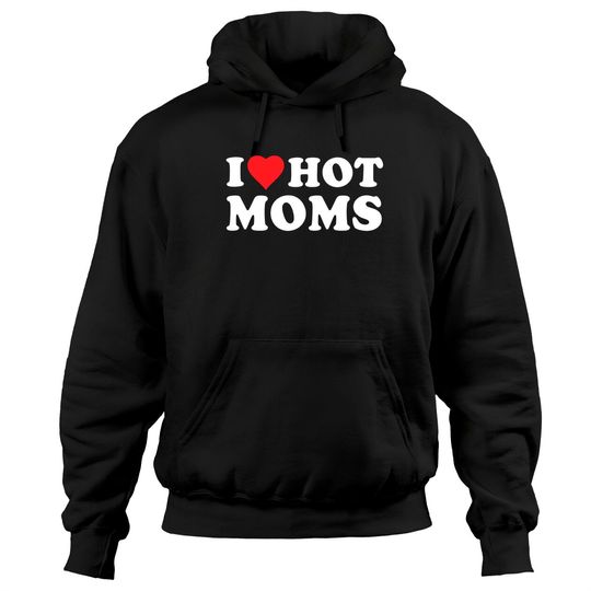 I Love Hot Moms Hoodies Funny Red Heart Love Moms Tank Top