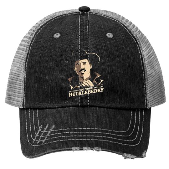 Tombstone Doc Holliday I'm Your Huckleberry Trucker Hats