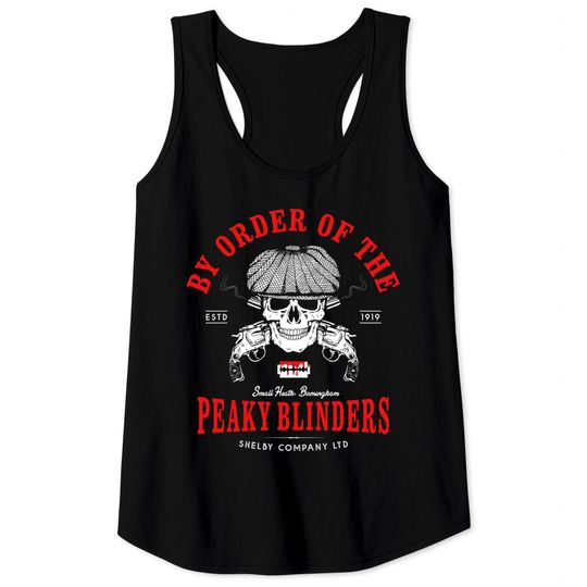 By Order Of The Peaky Fookin' Blinders - Peaky Blinders - Tank Tops